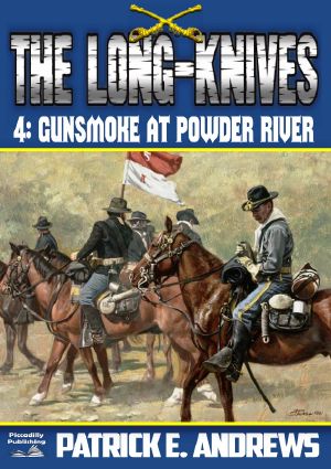 [The Long-Knives 04] • Gunsmoke at Powder River